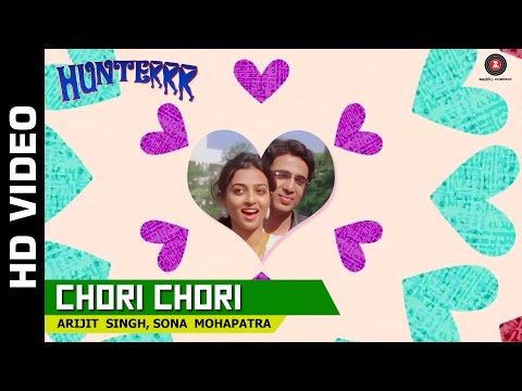 Chori Chori Song | Hunterrr | Arijit Singh & Sona Mohapatra
