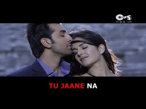 Tu Jaane Na with Lyrics - Ajab Prem Ki Ghazab Kahani - Atif Aslam