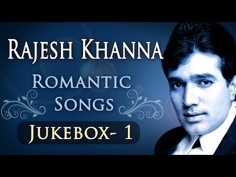Rajesh Khanna Romantic Songs - Jukebox 1 - Bollywood Evergreen Romantic Songs