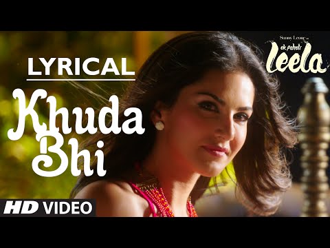 'Khuda Bhi' Video Song with LYRICS | Sunny Leone | Mohit Chauhan | Ek Paheli Leela