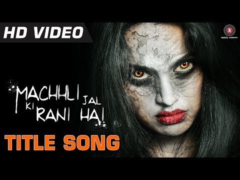 Machhli Jal Ki Rani Hai Title Song - Official Video HD | Bhanu Uday & Swara Bhaskar