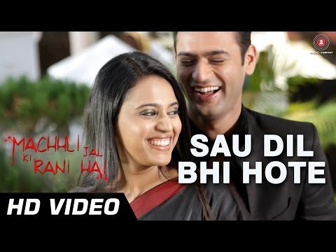 Sau Dil Bhi Hote Full Video HD | Machhli Jal Ki Rani Hai | Bhanu Uday & Swara Bhaskar
