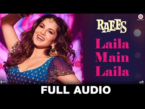 Laila Main Laila - Full Audio | Raees