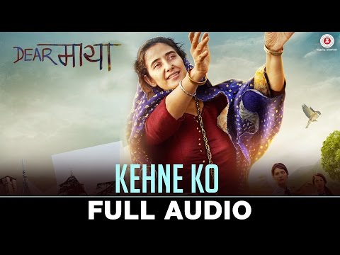 Kehne Ko - Full Audio | Dear Maya | Manisha Koirala | Jonita Gandhi