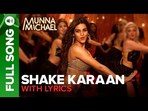 Shake Karaan – Full Song with lyrics | Munna Michael | Nidhhi Agerwal | Meet Bros Ft. Kanika Kapoor