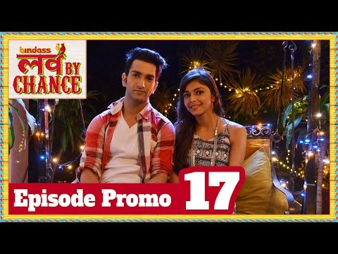 Love By Chance - Episode 17 Promo - bindass Official