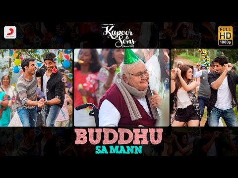 Buddhu Sa Mann - Kapoor & Sons
