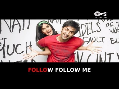 Follow Me with Lyrics - Ajab Prem Ki Ghazab Kahani - Ranbir Kapoor & Katrina Kaif
