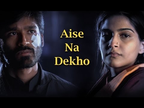 Aise Na Dekho Song - Raanjhanaa