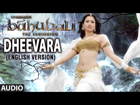 Dheevara (English Version) Full Song (Audio) || Baahubali || Prabhas, Rana, Anuska, Tamannaah