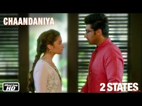 Chaandaniya - 2 States - Official Song - Arjun Kapoor, Alia Bhatt