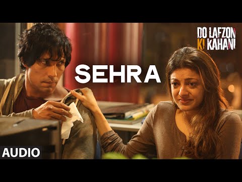 SEHRA Full Song (AUDIO) | Do Lafzon Ki Kahani