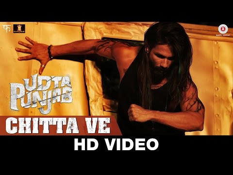 Chitta Ve | Udta Punjab