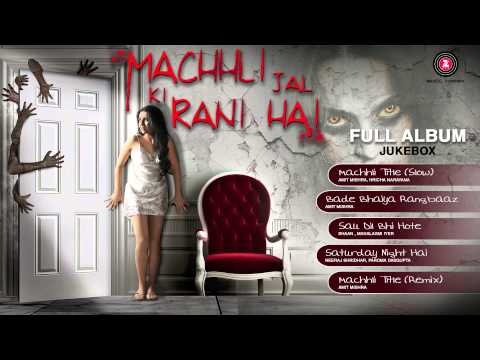 Machhli Jal Ki Rani Hai Full Songs | MJKRH Jukebox | Bhanu, Swara, Murli & Reema