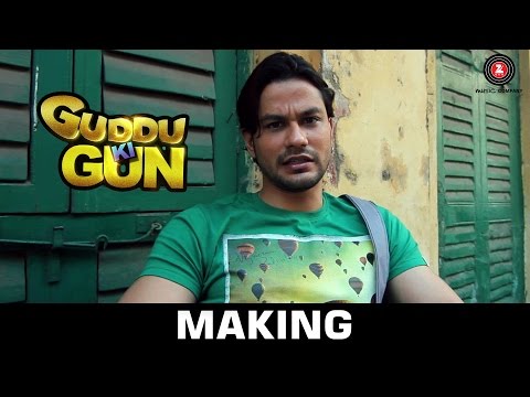Guddu Ki Gun - Making | Kunal Kemmu , Payal Sarkar & Sumit Vyas