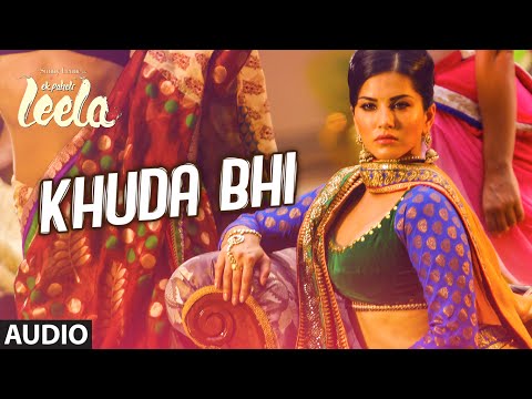 'Khuda Bhi' Full Song (Audio) | Sunny Leone | Mohit Chauhan | Ek Paheli Leela