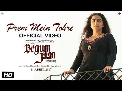 Prem Mein Tohre | Begum Jaan | Asha Bhosle | Anu Malik | Vidya Balan | Srijit Mukherji