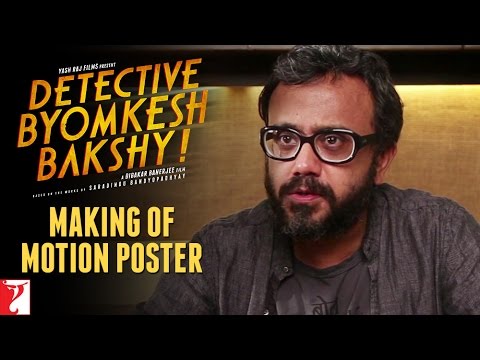 Detective Byomkesh Bakshy - Making of Motion Poster