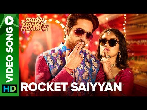 Rocket Saiyyan - Video Song | Shubh Mangal Saavdhan | Ayushmann & Bhumi Pednekar | Tanishk - Vayu