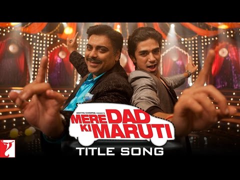Mere Dad Ki Maruti - Title Song - Sachin Gupta feat. Diljit Dosanjh