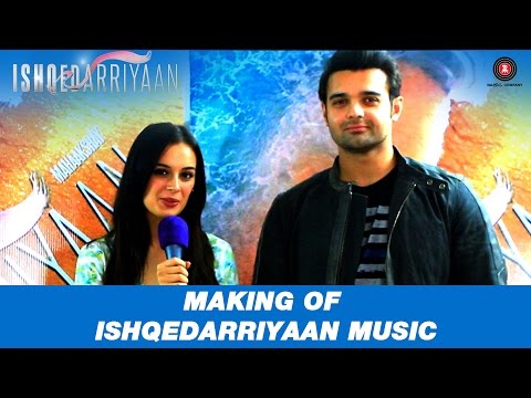 Making of the music of Ishqedarriyaan | Mahaakshay & Evelyn Sharma