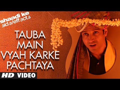 Shaadi Ke Side Effects Tauba Main Vyah Karke Pachtaya Video Song | Farhan Akhtar, Vidya Balan
