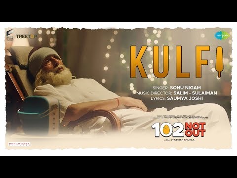 Kulfi | 102 Not Out | Amitabh Bachchan | Rishi Kapoor | Sonu Nigam | Salim - Sulaiman