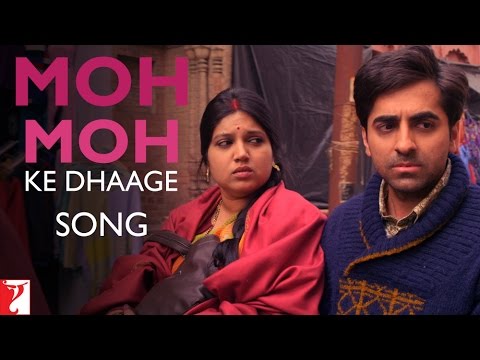 Moh Moh Ke Dhaage Song - Dum Laga Ke Haisha 