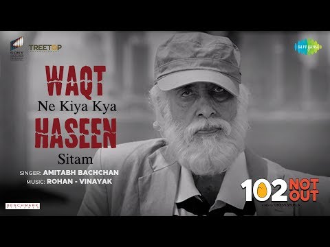 Waqt Ne Kiya | 102 Not Out | Singer - Amitabh Bachchan | Rishi Kapoor | Rohan-Vinayak