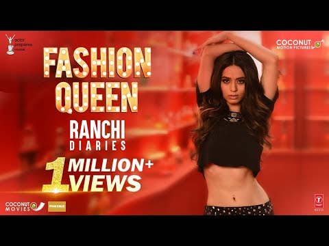 Fashion Queen Song Featuring Soundarya Sharma | Raahi, Nickk | Ranchi Diaries 13th Oc