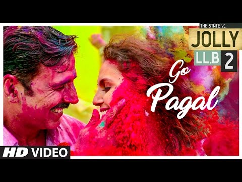 Jolly LLB 2 | GO PAGAL Video Song
