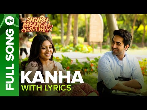 KANHA - Full Song with Lyrics | Shubh Mangal Saavdhan | Ayushmann & Bhumi Pednekar | Tanishk - Vayu