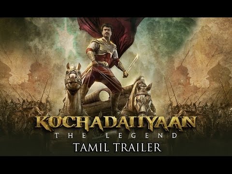 Kochadaiiyaan - The Legend - Theatrical Trailer (Tamil) ft. Rajinikanth, Deepika Padukone