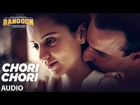 Chori Chori Full Audio Song | Rangoon