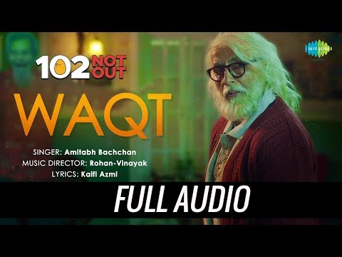 Waqt Ne Kiya | Audio | 102 Not Out | Singer - Amitabh Bachchan | Rishi Kapoor | Rohan-Vinayak