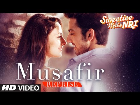 Arijit Singh: Musafir Song (Reprise) | Sweetiee Weds NRI | Himansh Kohli, Zoya Afroz