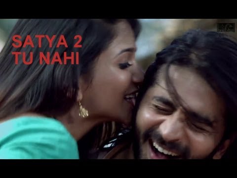 Satya 2 - Tu Nahi New Song