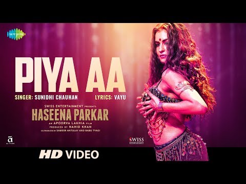 Piya Aa | Haseena Parkar | Shraddha Kapoor | Sunidhi Chauhan | Siddhanth | Sarah | Releasing 22 Sep