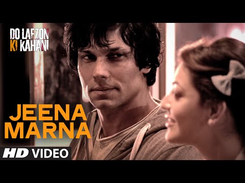 Jeena Marna Video Song | Do Lafzon Ki Kahani
