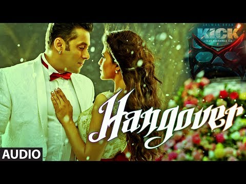 KICK: Hangover Full Audio Song | Salman Khan | Meet Bros Anjjan | Shreya Ghoshal
