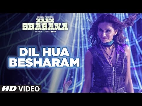 Naam Shabana: Dil Hua Besharam Video Song | Akshay Kumar, Taapsee Pannu | Meet Bros, Aditi