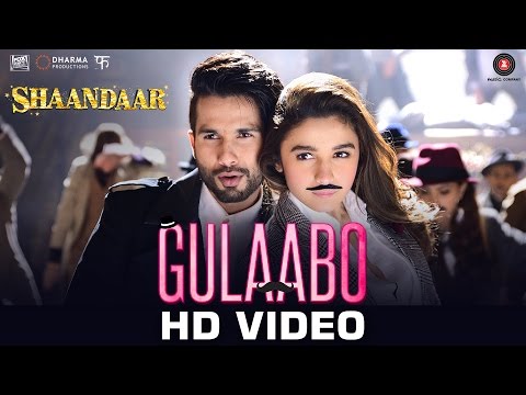 Gulaabo | Official Song | Shaandaar | Alia Bhatt & Shahid Kapoor | Vishal Dadlani | Amit Trivedi