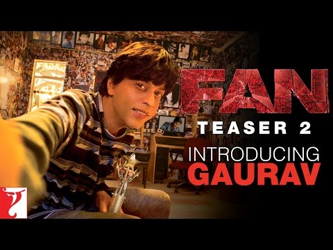 FAN - Teaser 2 - Introducing Gaurav | Shah Rukh Khan