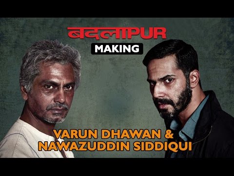 Badlapur Making | Varun Dhawan & Nawazuddin Siddiqui