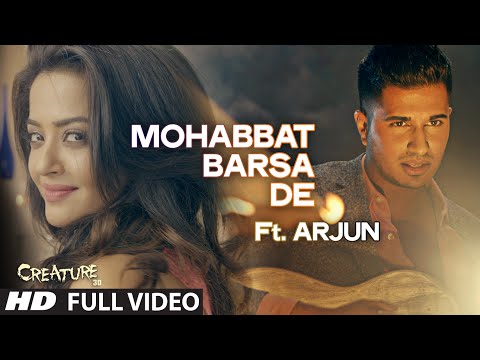 Mohabbat Barsa De Full Video Song Ft. Arjun | Creature 3D, Surveen Chawla | Sawan Aaya Hai