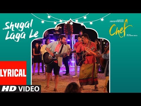 Chef: Shugal Laga Le Video Song With Lyrics | Saif Ali Khan | Raghu Dixit | T-Series