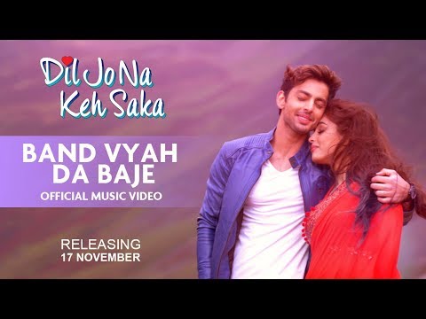 Band Vyah Da Baje Song | Dil Jo Na Keh Saka | Himansh Kohli & Priya Banerjee