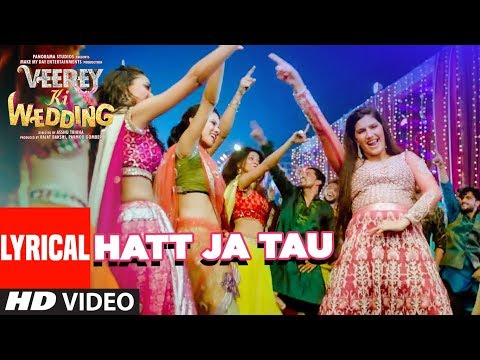 Hatt Ja Tau Lyrical Video | Veerey Ki Wedding | Sunidhi Chauhan | Sapna Chaudhary